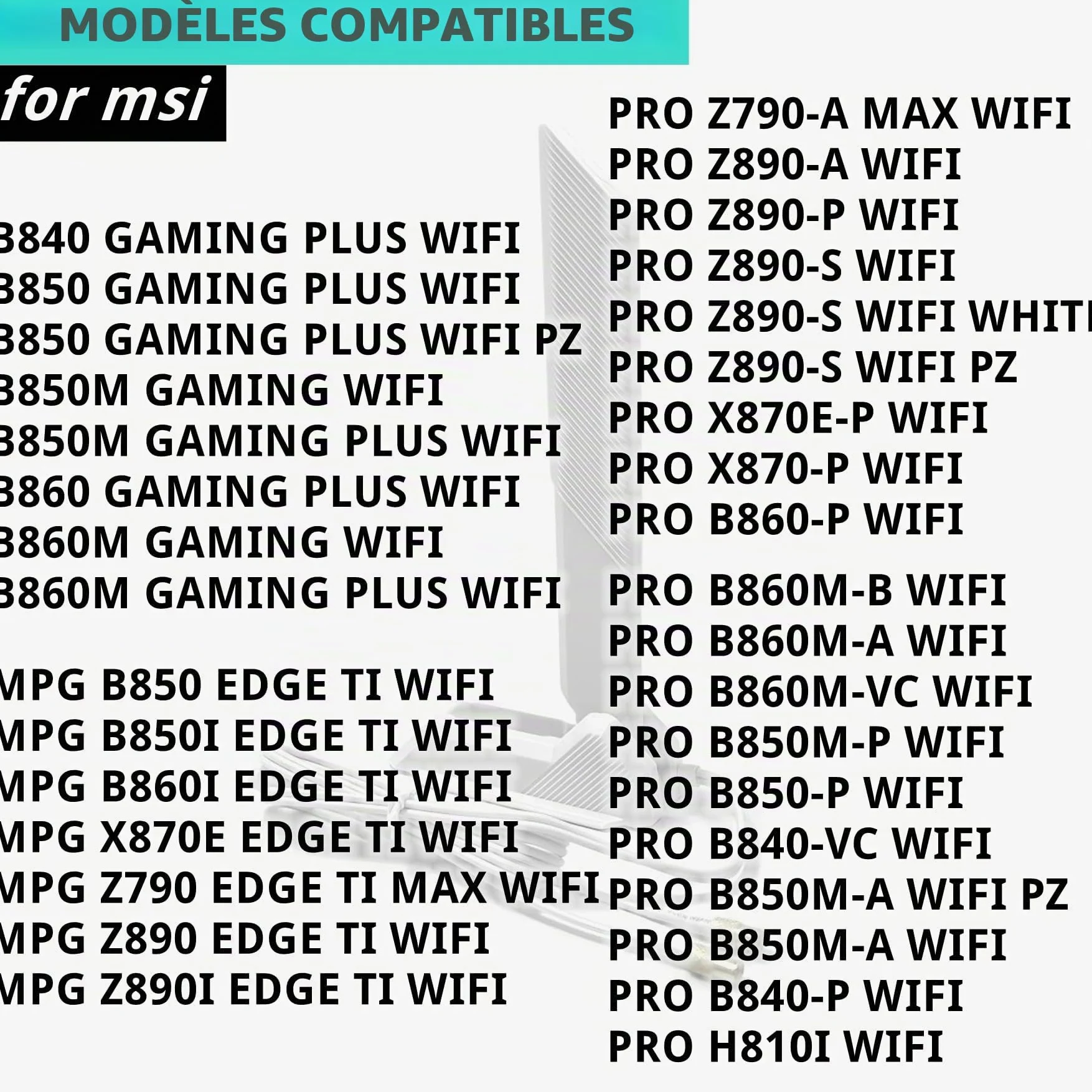Antenne WiFi 7 Tri Band 2.4GHz 5GHz 6GHz Antenne Wifi pour MSI PRO Z790-A | MAX Z890-P Z890-S X870E-P B860-P B850 B840 H810I, B840 B850 Gaming Plus, MPG B850 Edge TI WiFi X870E. Edge