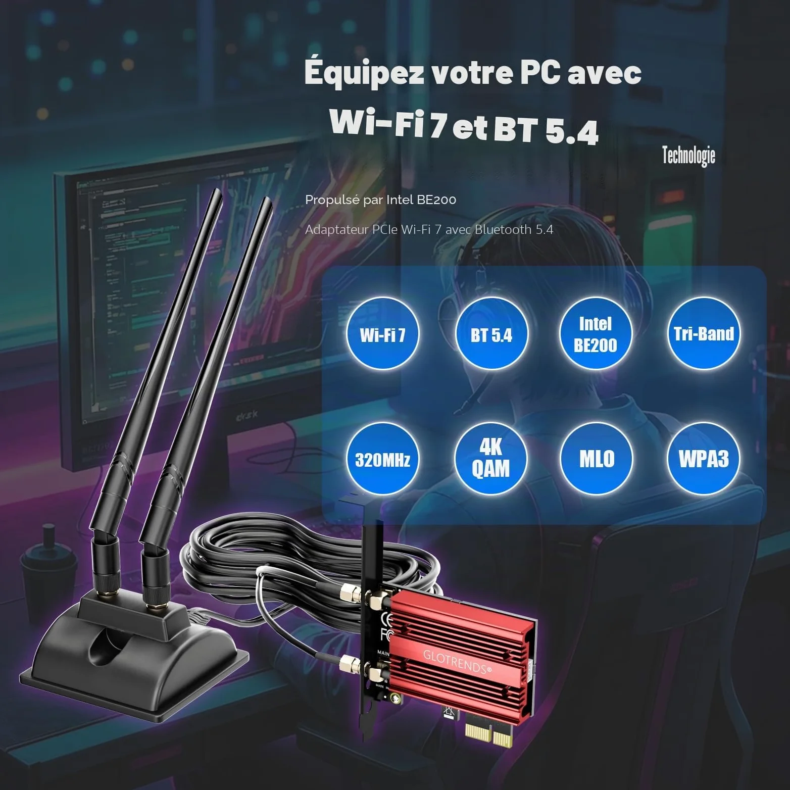GLOTRENDS Carte WiFi 7 avec antenne d'extension de 2 mètres pour PC de Bureau, Intel BE200NGW, Compatible Uniquement avec Windows 11 24H2 ou Version supérieure (ne supporte Pas Les Cartes mères AMD)