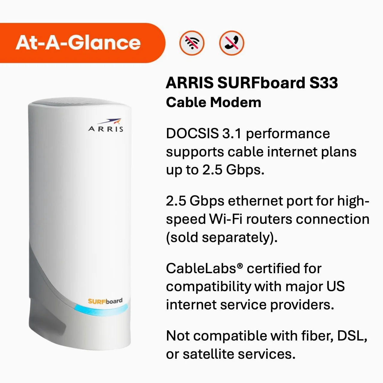 ARRIS S33 – Modem câble – Modem Rapide DOCSIS 3.1 Multi-Gigabit pour Comcast Xfinity, Cox, Spectrum et Plus Ports 1 et 2,5 Gbit/s Vitesse Internet maximale 2,5 Gbps 4 canaux OFDM