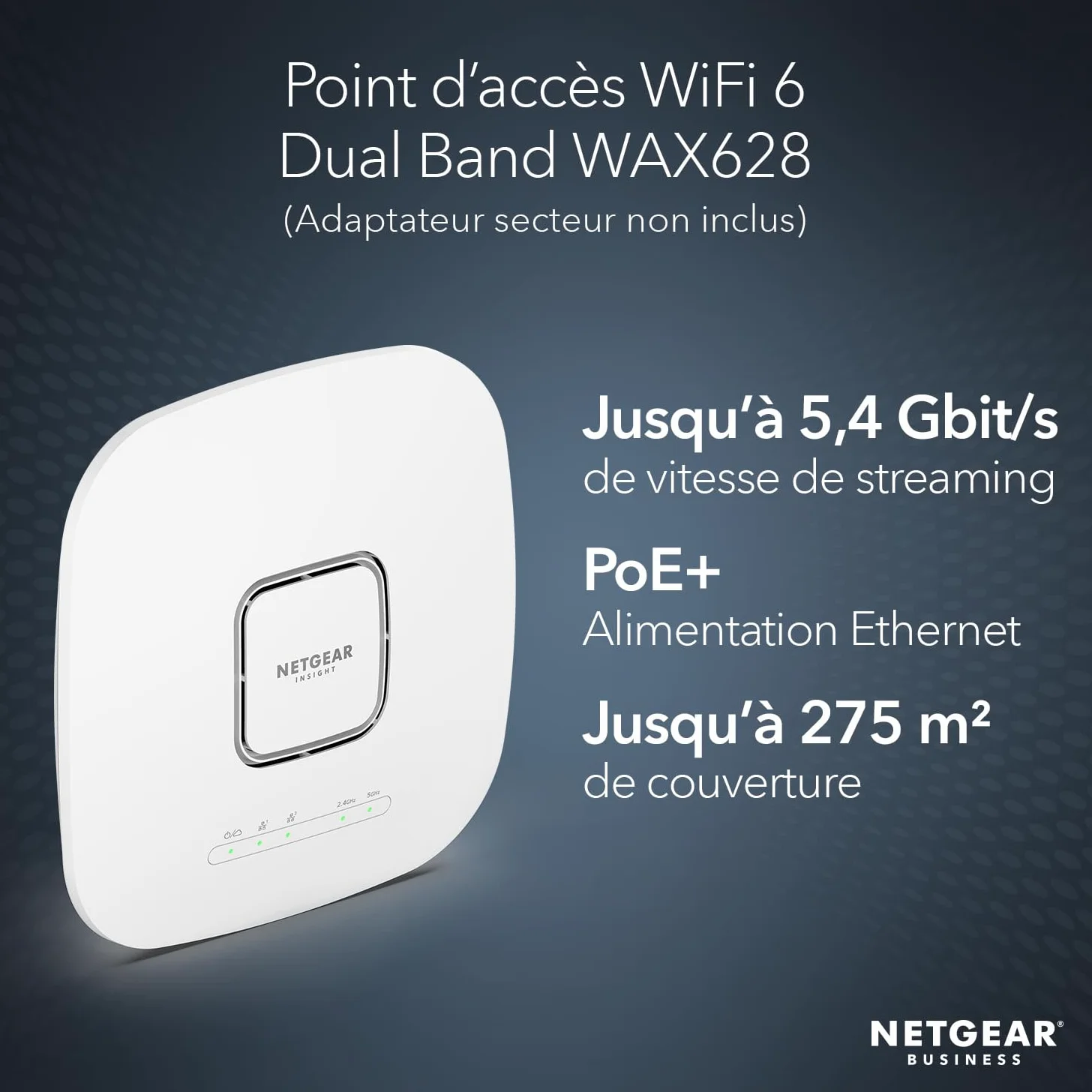 NETGEAR Points d'accès WiFi 6 PoE+ (WAX628) - WiFi 6 Tri Bandes AX5400, Borne WiFi 6, Port Ethernet 2,5 G, 802.11ax, MU-MIMO, Gestion à Distance Via Insight 4 ans, PoE+ Adaptateur Secteur en Option